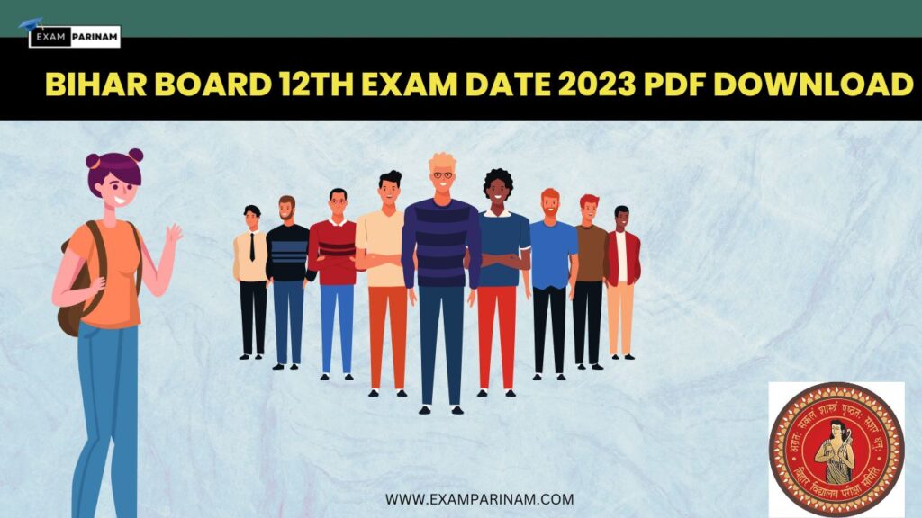 Bihar Board 12th Exam Date 2023 PDF Download