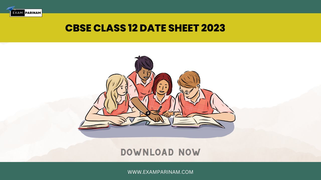 Cbse Class 12 Date Sheet 2023 Pdf Download