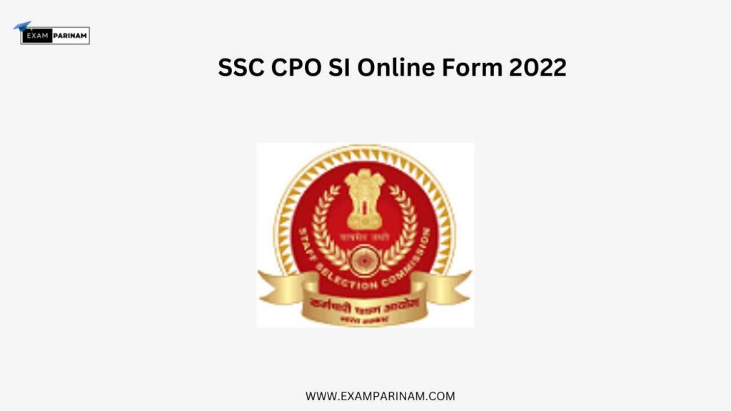 SSC CPO SI Online Form 2022