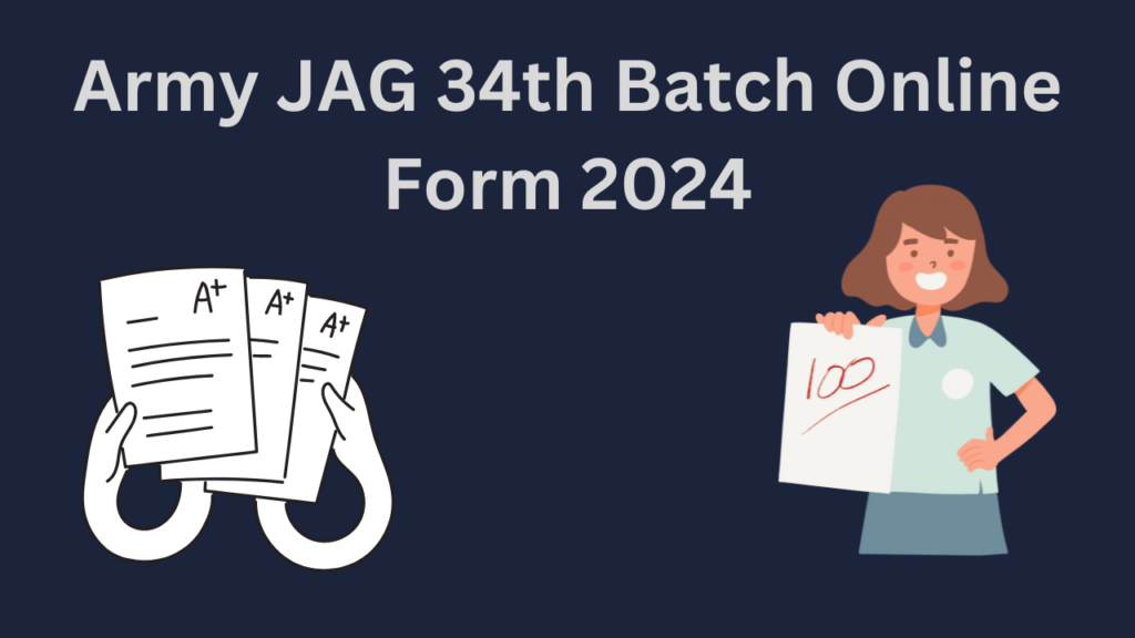 Army JAG 34th Batch Online Form 2024