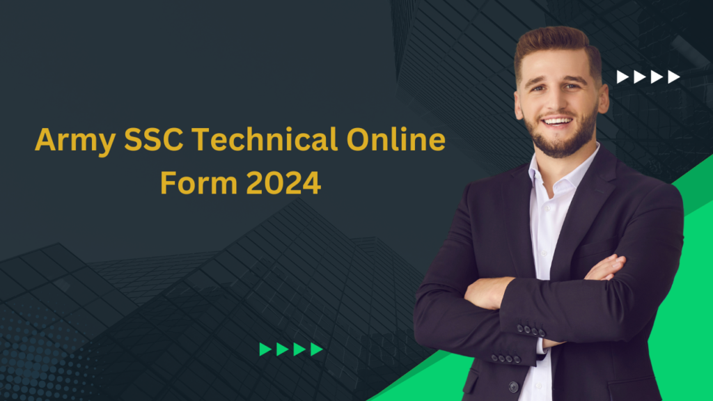 Army SSC Technical Online Form 2024