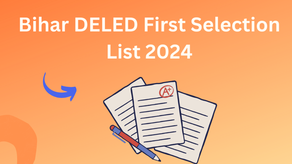 Bihar DELED First Selection List 2024