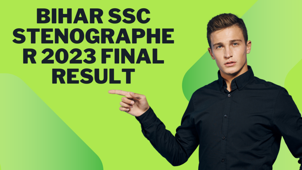 Bihar SSC Stenographer 2023 Final Result