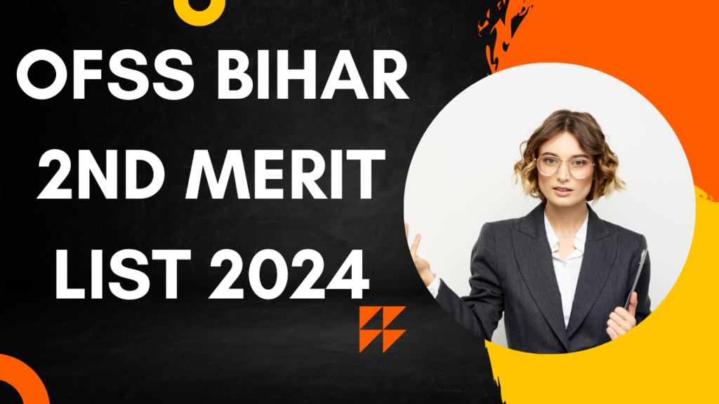 OFSS Bihar 2nd Merit List 2024