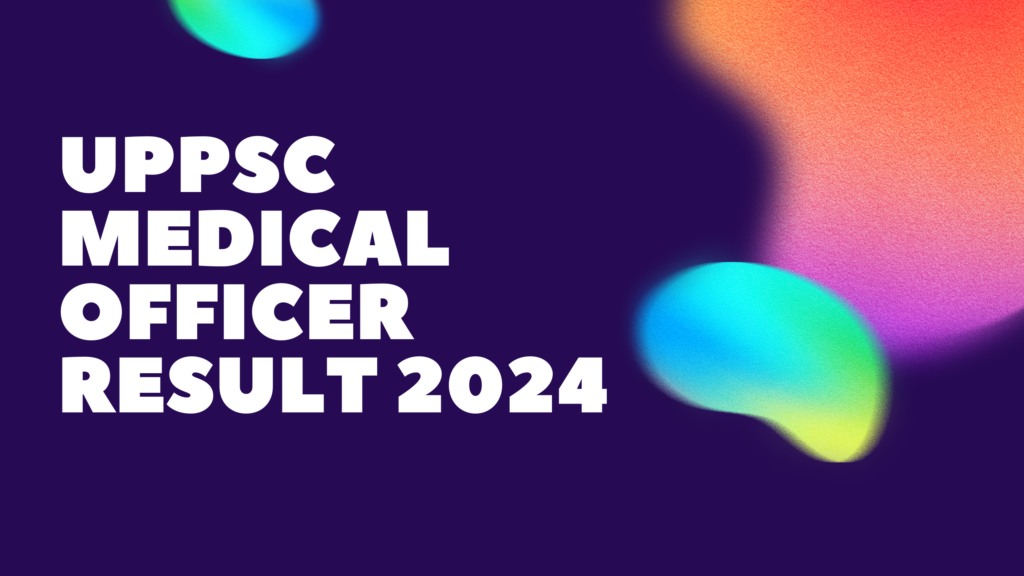 UPPSC Medical Officer Result 2024