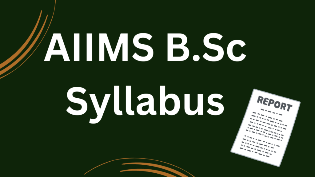 AIIMS B.Sc Syllabus