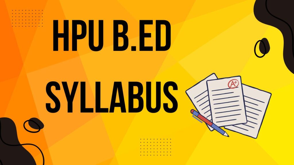 HPU B.Ed Syllabus