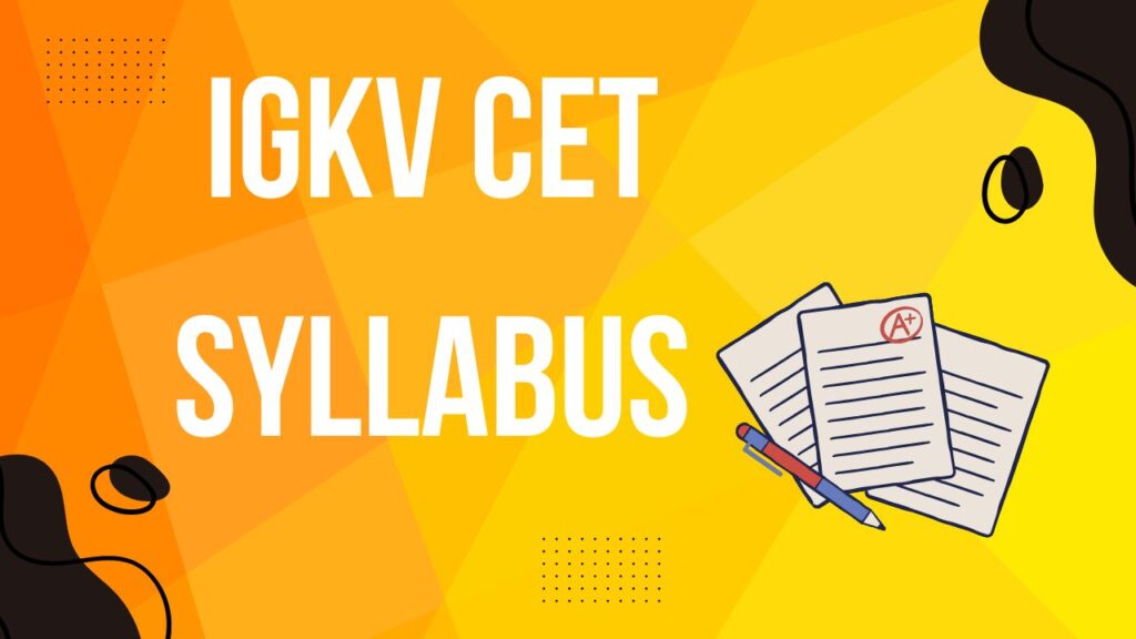 IGKV CET Syllabus